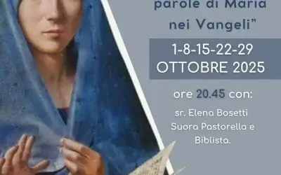 Dal 1/10 Corso biblico: Il silenzio e le parole di Maria