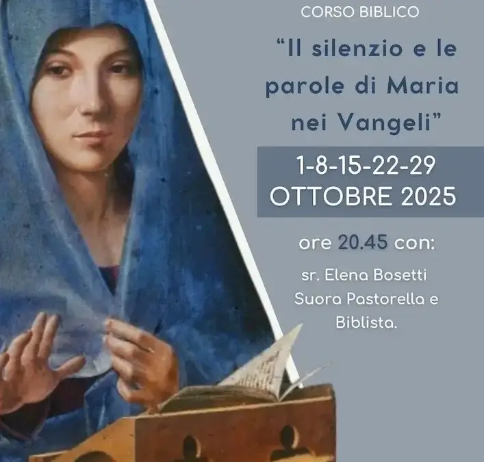 Dal 1/10 Corso biblico: Il silenzio e le parole di Maria